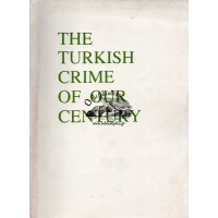 THE TURKISH CRIME OF OUR CENTURY